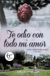 Portada de Te odio con todo mi amor (Los Greeenwood 1) Edición One Shot