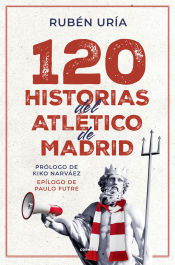 Portada de 120 historias del Atlético de Madrid