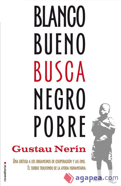 Blanco bueno busca negro pobre