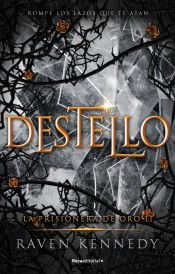 Portada de Destello (La prisionera de oro 2)