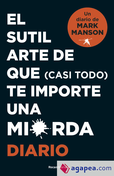 El sutil arte de que (casi todo) te importe una mierda. Diario