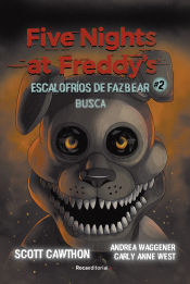 Portada de Five Nights at Freddy's. Escalofríos de Fazbear #2. Busca
