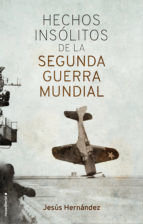 Portada de Hechos insólitos de la II Guerra Mundial (Ebook)