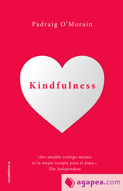 Kindfulness. Sé amable contigo mismo