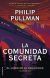 Portada de La comunidad secreta: El libro de la oscuridad. Volumen II, de Philip Pullman