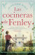 Portada de Las cocineras de Fenley, de Jennifer Ryan