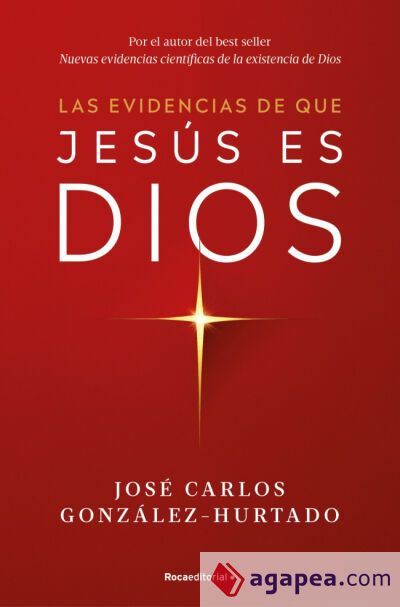 Las evidencias de que Jes&uacute;s es Dios