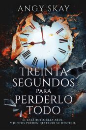 Portada de Treinta segundos para perderlo todo