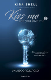 Portada de Un juego peligroso (Kiss me like you love me 2)