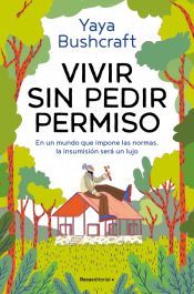 Vivir sin pedir permiso Vivir sin pedir permiso