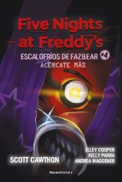 Five Nights at Freddy's | Escalofríos de Fazbear 4 - Acércate más Five Nights at Freddy's | Escalofríos de Fazbear 4 - Acércate más