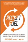 Rocket Fuel: The One Essential Combination That Will Get You More of What You Want from Your Business