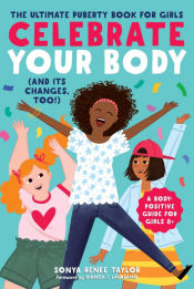Portada de Celebrate Your Body (and Its Changes, Too!)