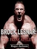 Portada de Brock Lesnar: The Freak Athlete (Ebook)