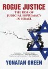 Rogue Justice: The Rise of Judicial Supremacy in Israel