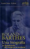 Roland Barthes. Una biografía