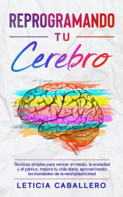 Portada de Reprogramando tu cerebro