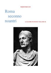 Portada de Roma Seconno Noantri LE GUERE PUNICHE VOLUME III (Ebook)