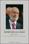 Rom&agrave; de la Calle, Medalla de la Universitat de Val&egrave;ncia