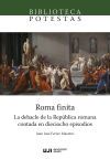 Roma finita. La debacle de la Rep&uacute;blica romana contada en dieciocho episodios