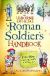 Roman Soldier"s Handbook