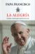 Portada de LA ALEGRÍA, de Papa Francisco