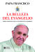 Portada de LA BELLEZA DEL EVANGELIO, de Papa Francisco