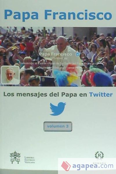 Los mensajes del Papa en Twitter Vol.3