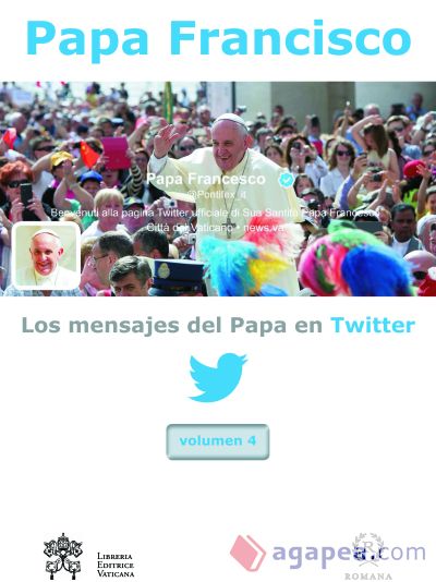 MENSAJES DEL PAPA EN TWITTER VOL 4,LOS