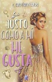 Portada de Justo como a m&iacute; me gusta