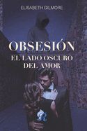 Portada de Obsesión. El lado oscuro del amor