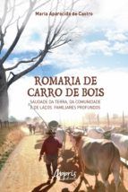 Portada de Romaria de Carro de Bois: Saudade da Terra, da Comunidade e de Laços Familiares Profundos (Ebook)