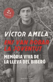 Portada de Ens van robar la joventut: Memòria viva de la lleva del biberó