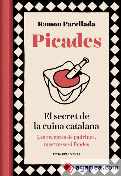 Picades: El secret de la cuina catalana