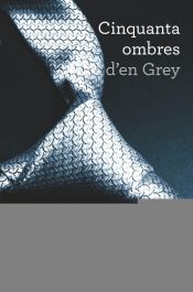 Portada de Cinquanta ombres d'en Grey. Trilogia Cinquanta ombres 1