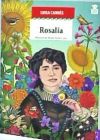Rosalía de Castro . Raíz apasionada de Galicia