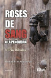 Roses de sang a la penombra