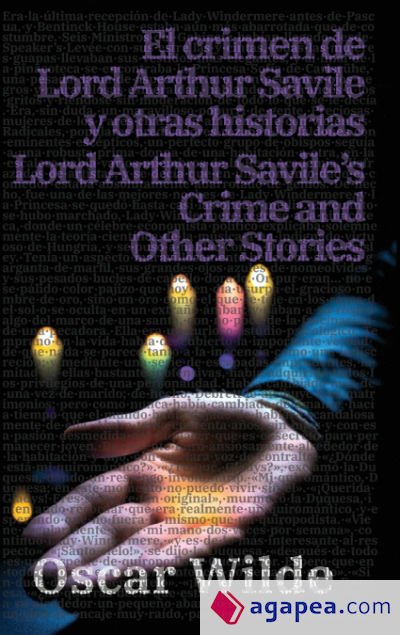 El crimen de Lord Arthur Savile y otras historias - Lord Arthur Savileâ€™s Crime and Other Stories