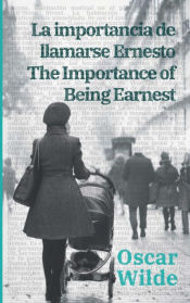 Portada de La importance de llamarse Ernesto - The Importance of Being Earnest