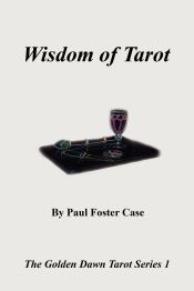 Portada de Wisdom of Tarot - The Golden Dawn Tarot Series 1