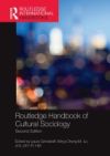 Routledge Handbook of Cultural Sociology