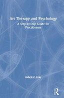 Portada de Art Therapy and Psychology: A Step-By-Step Guide for Practitioners
