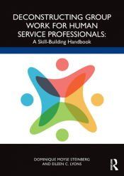 Portada de Deconstructing Group Work for Human Service Professionals