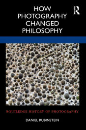 Portada de How Photography Changed Philosophy