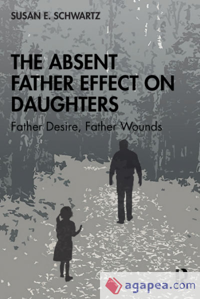 The Absent Father Effect on Daughters