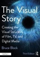 Portada de The Visual Story: Creating the Visual Structure of Film, Tv, and Digital Media