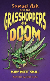 Portada de Samuel Ash and the Grasshoppers of Doom