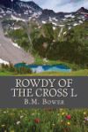 Rowdy of the Cross L