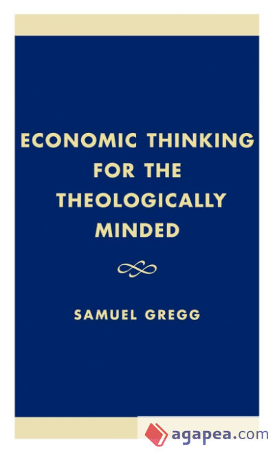 Economic Thinking for the Theologically Minded