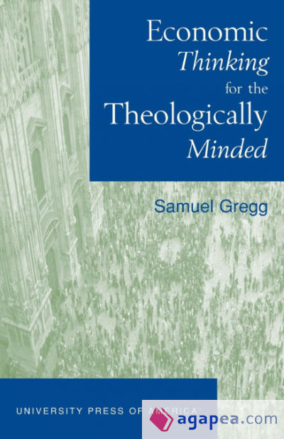 Economic Thinking for the Theologically Minded